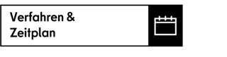 Verfahren und Zeitplan