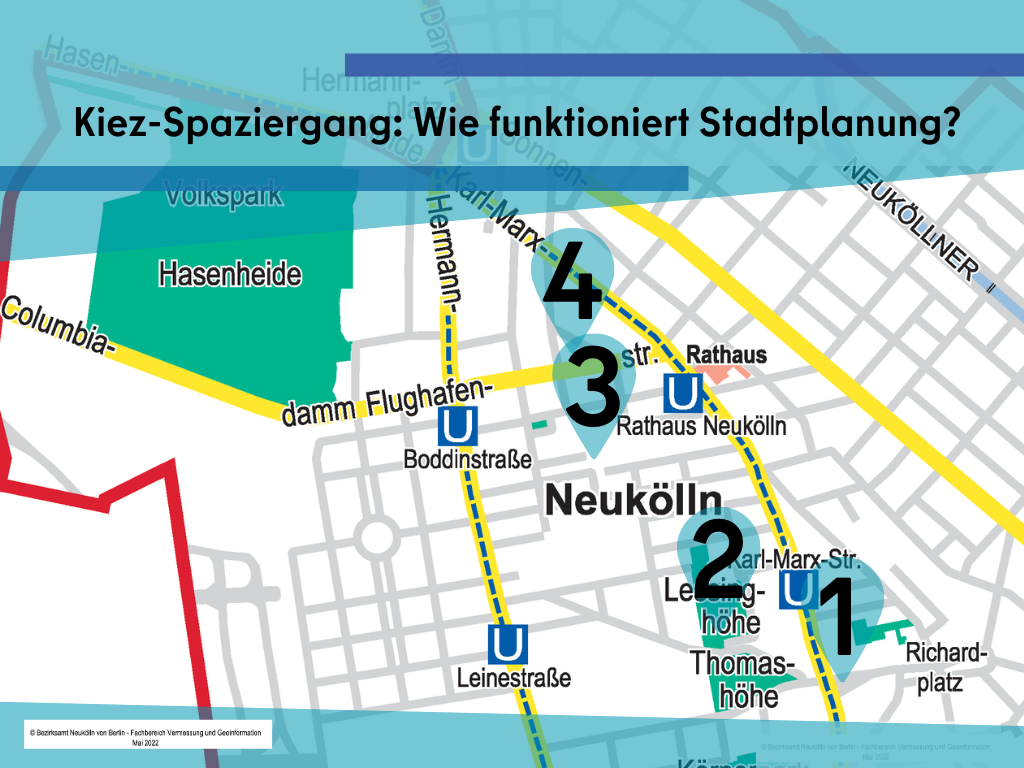 Kiez-Spaziergang: Wie funktioniert Stadtplanung? Karte mit 4 Markierungen